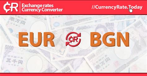 Euros to Bulgarian levs Exchange Rate. Convert EUR/BGN 